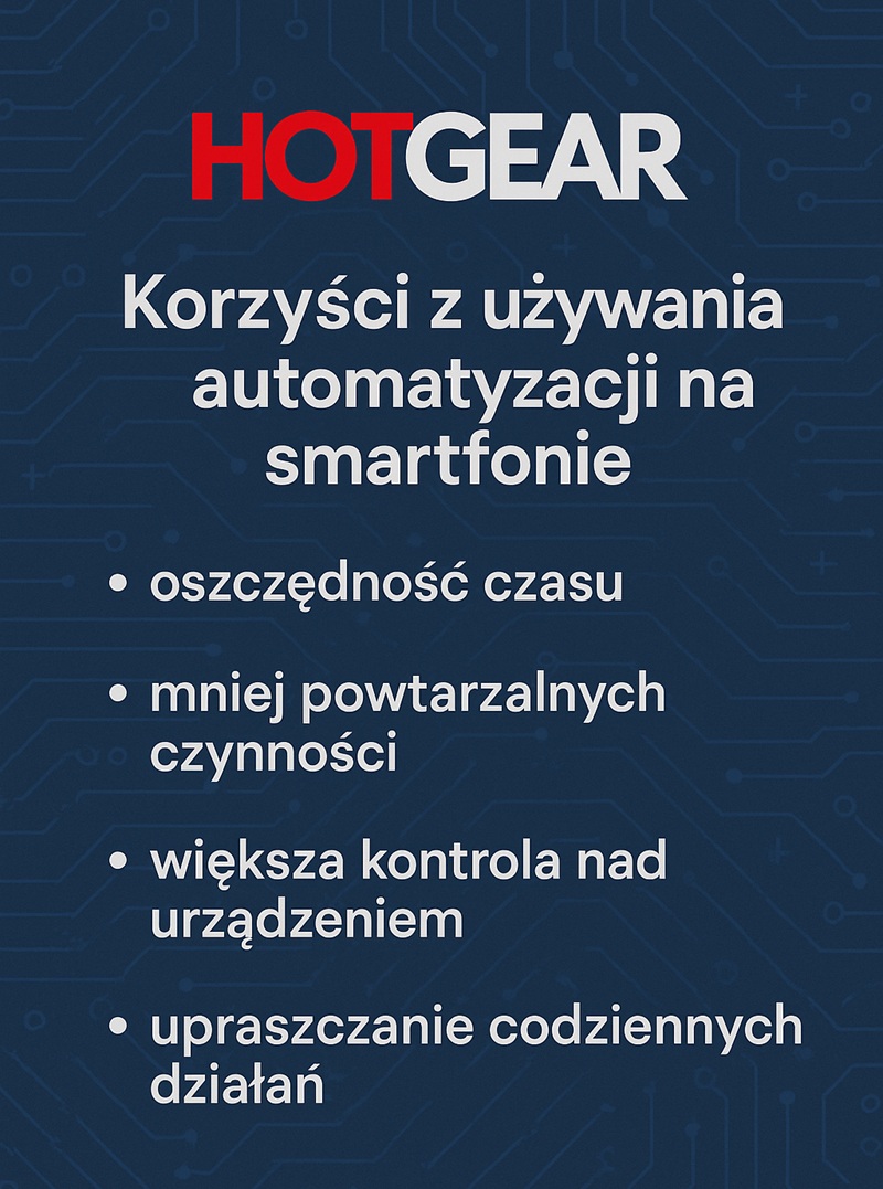 Automatyzacja zadań na smartfonie Automatyzacja zadań na smartfonie